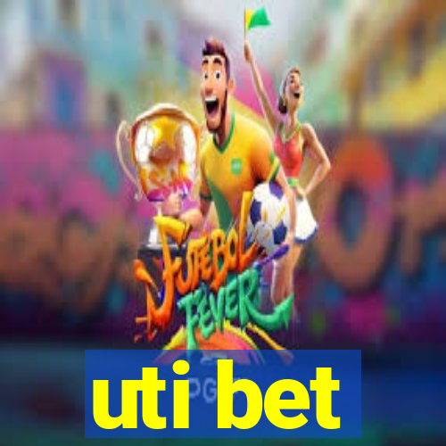 uti bet