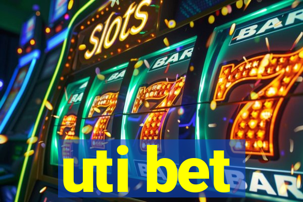 uti bet