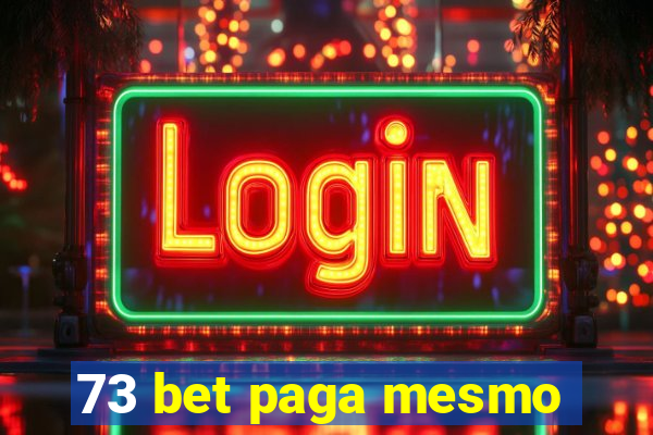 73 bet paga mesmo