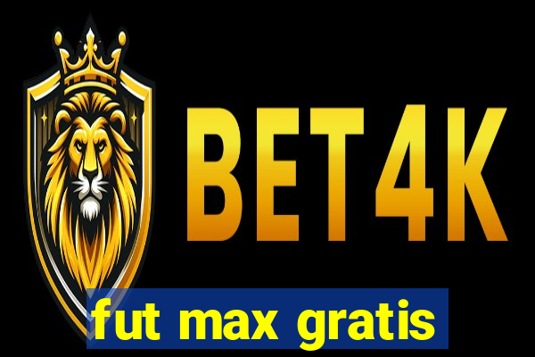 fut max gratis