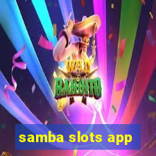 samba slots app