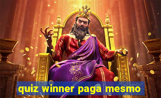 quiz winner paga mesmo