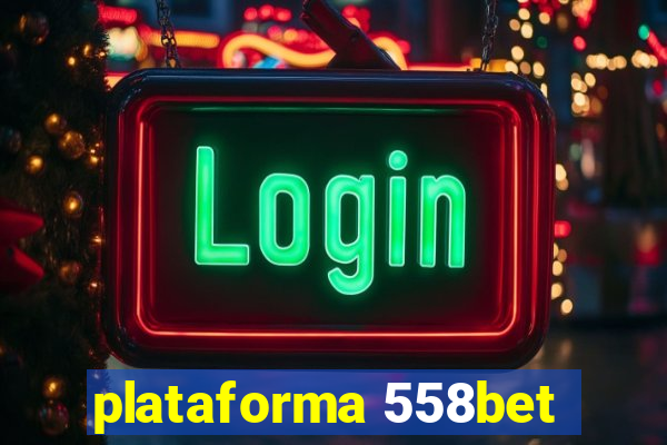 plataforma 558bet