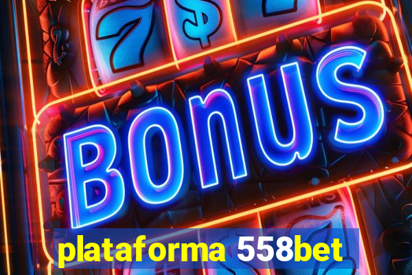 plataforma 558bet