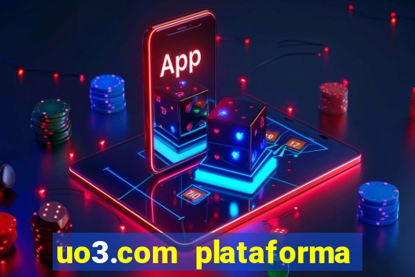 uo3.com plataforma de jogos