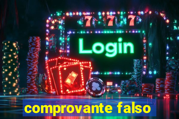 comprovante falso