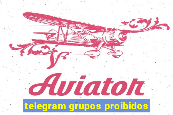 telegram grupos proibidos