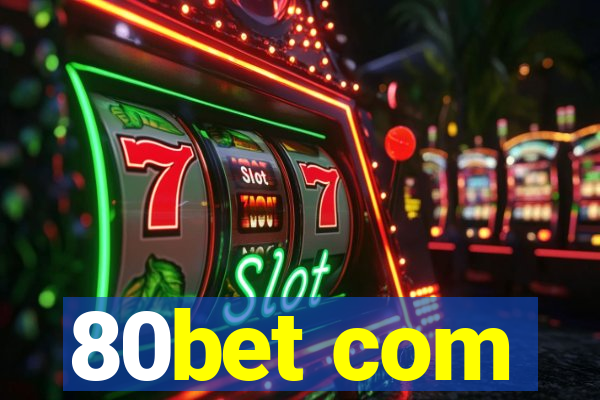 80bet com