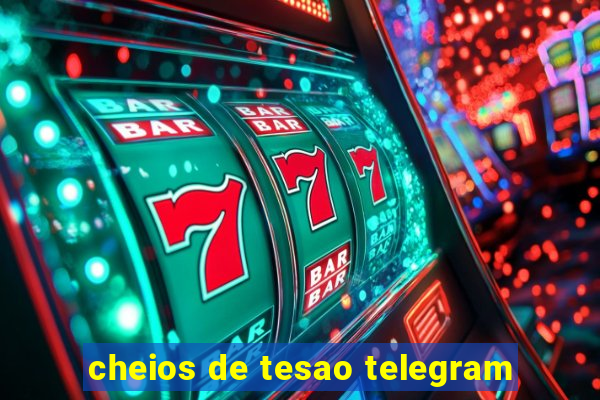 cheios de tesao telegram