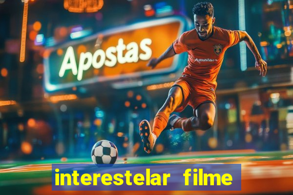 interestelar filme completo dublado google drive