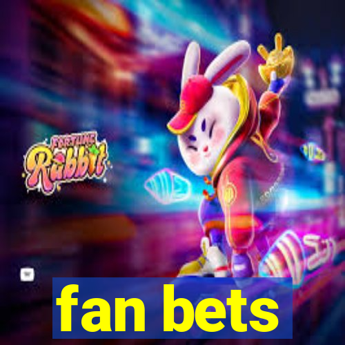 fan bets