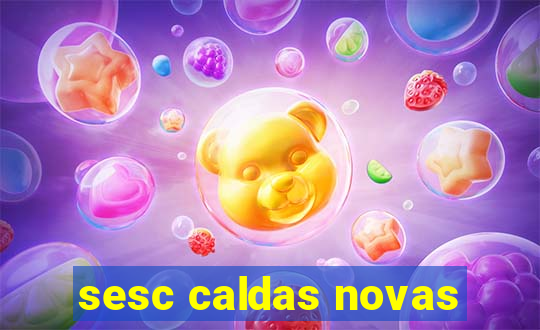 sesc caldas novas