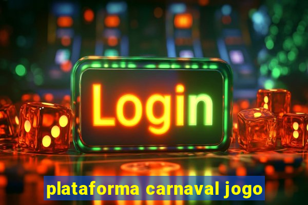 plataforma carnaval jogo