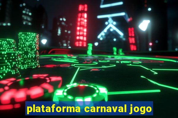 plataforma carnaval jogo