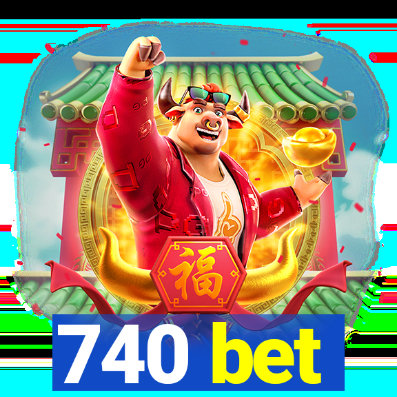 740 bet