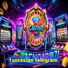 fantasias telegram