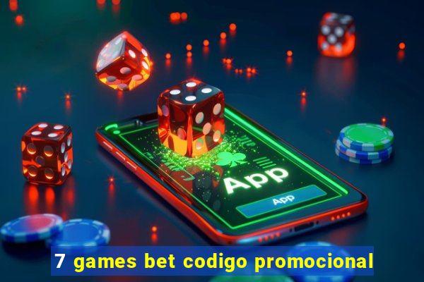 7 games bet codigo promocional