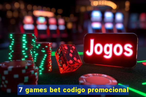 7 games bet codigo promocional