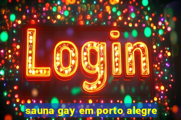 sauna gay em porto alegre