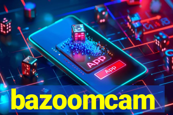 bazoomcam