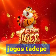 jogos tadepe