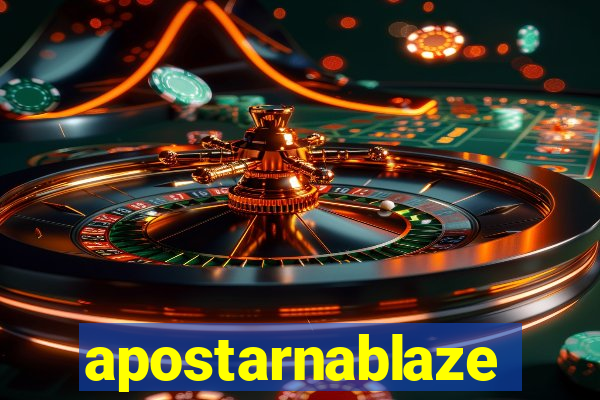 apostarnablaze