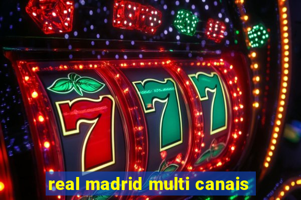 real madrid multi canais