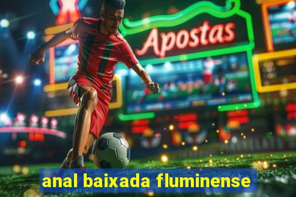 anal baixada fluminense