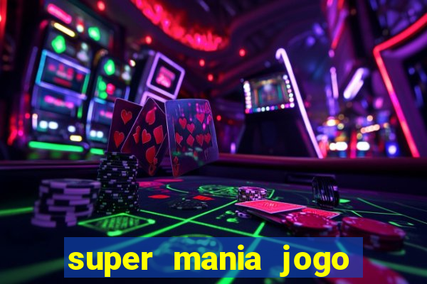 super mania jogo do bicho