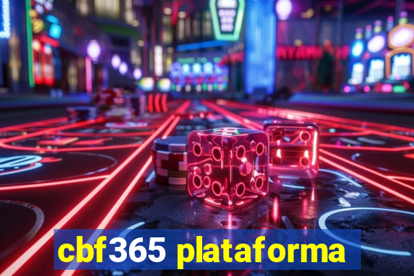 cbf365 plataforma