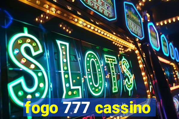 fogo 777 cassino