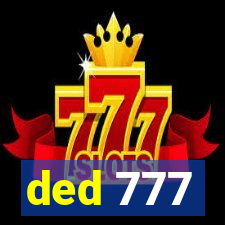 ded 777