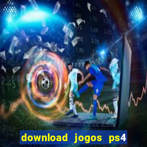 download jogos ps4 pkg pt-br