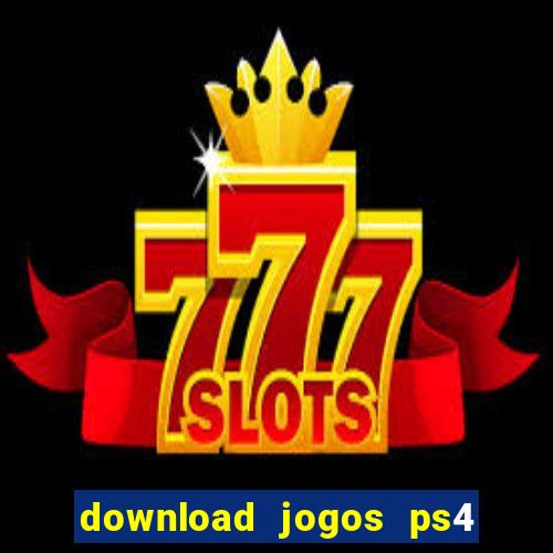 download jogos ps4 pkg pt-br