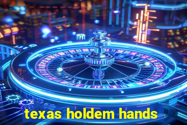 texas holdem hands