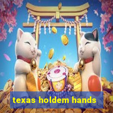 texas holdem hands