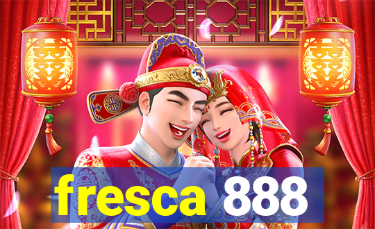 fresca 888