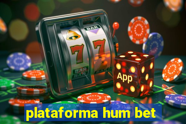 plataforma hum bet