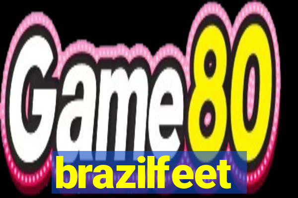 brazilfeet