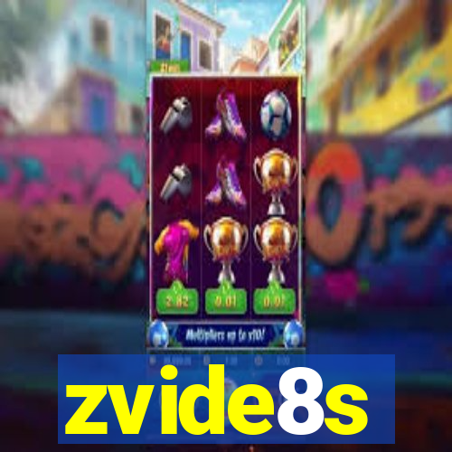 zvide8s