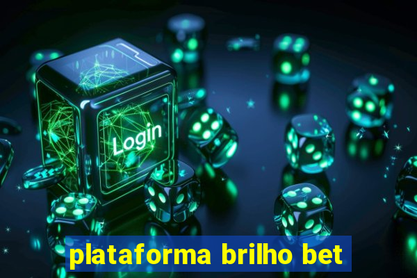 plataforma brilho bet