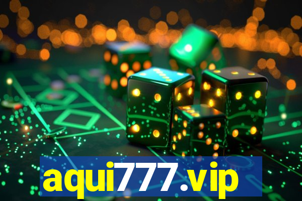 aqui777.vip