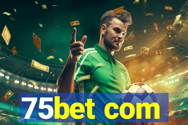 75bet com