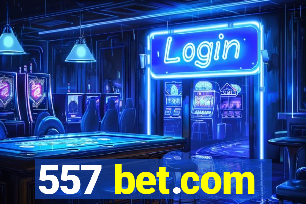 557 bet.com