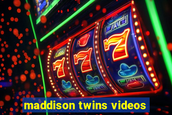 maddison twins videos