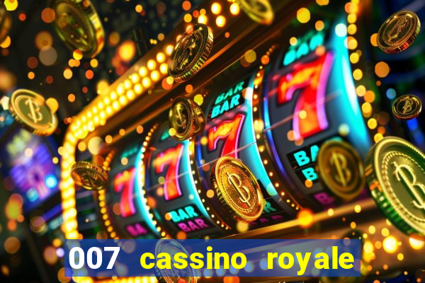 007 cassino royale dublado download