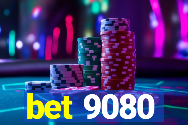 bet 9080