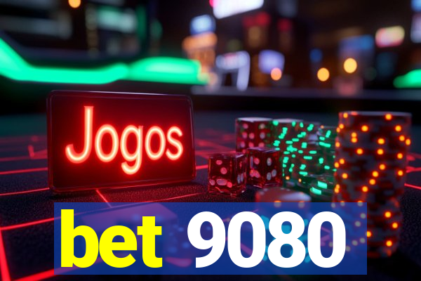 bet 9080