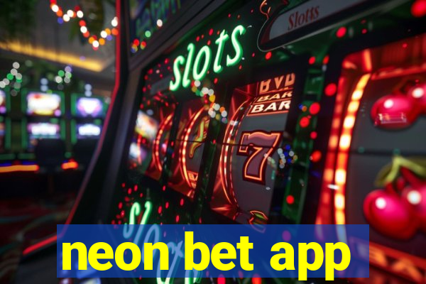 neon bet app