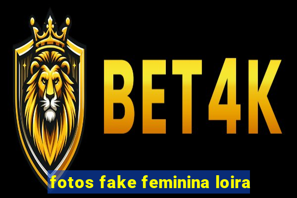 fotos fake feminina loira